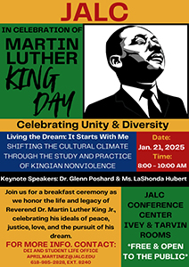 2025 JALC Martin Luther King Day Breakfast Celebration flyer. Date: Jan. 21, 2025. Time: 8:00-10:00 am. JALC Conference Center Ivey and Tarvin Rooms. Keynote Speakers: Dr. Glenn Poshard and Ms. LaShonda Hubert.